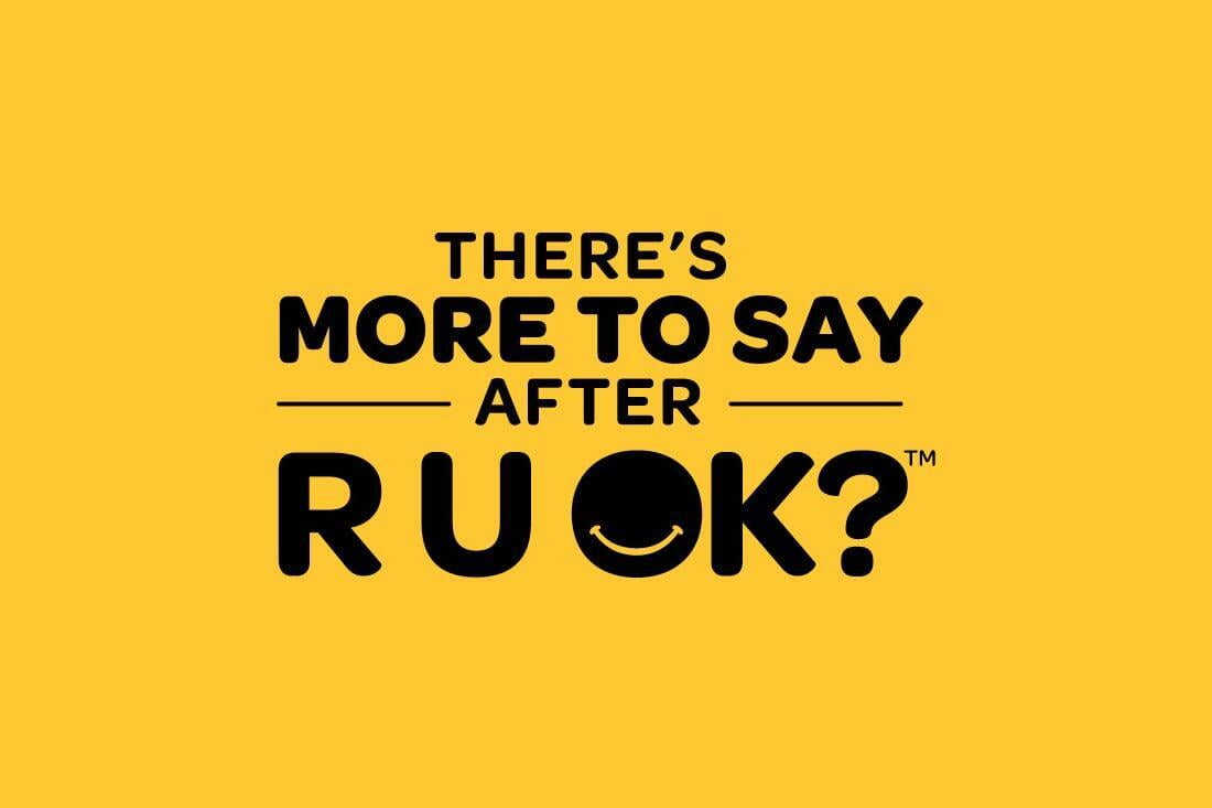 R U OK? Were here for you, and heres how you can support others